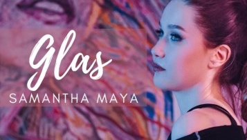 Samantha Maya predstavlja novo avtorsko pesem in videospot   'GLAS'